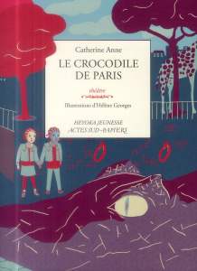 Le crocodile de Paris - Anne Catherine - Georges Hélène