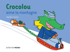 Crocolou : Crocolou aime la montagne - Texier Ophélie