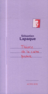 Théorie de la carte postale - Lapaque Sébastien