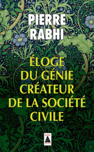 Eloge du génie créateur de la société civile - Rabhi Pierre