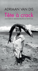 Tête à crack - Van Dis Adriaan ; Cunin Daniel