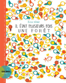 Il était plusieurs fois une forêt - Géhin Elisa
