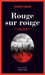 Rouge sur rouge - Conlon Edward ; Bastide-Foltz Sophie