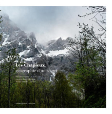 Les Chapieux, géographie d'un secret - Clanet Céline ; Berthier Bruno ; Gaymard Hervé