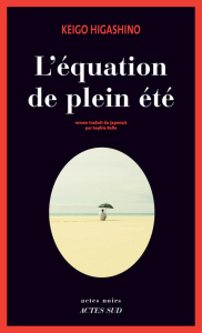 L'équation de plein été - Higashino Keigo ; Refle Sophie