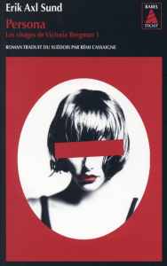 Les visages de Victoria Bergman Tome 1 : Persona - Sund Erik Axl ; Cassaigne Rémi