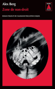 Zone de non-droit - Berg Alex ; Coquel Justine