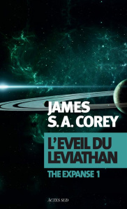 The Expanse Tome 1 : L'éveil du Leviathan - Corey James S. A. ; Arson Thierry