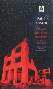 Au pays des choses dernières. Le voyage d'Anna Blume - Auster Paul - Ferragut Patrick - Grimal Claude