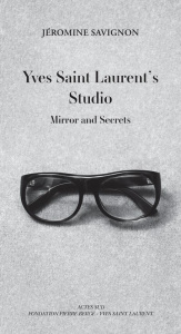 Dans le studio d'Yves Saint Laurent. Edition en anglais - Savignon Marie-Jéromine