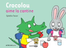 Crocolou : Crocolou aime la cantine - Texier Ophélie
