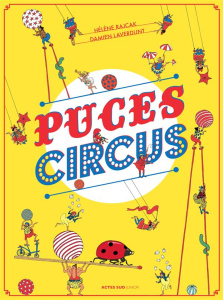 Puces circus - Laverdunt Damien ; Rajcak Hélène