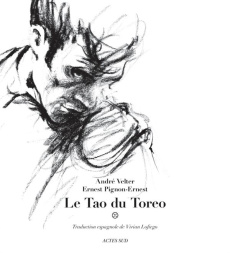 La Tao du Toreo - Velter André ; Pignon-Ernest Ernest ; Lofiego Vivi
