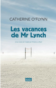 Les vacances de Monsieur Lynch - O'Flynn Catherine ; Le Boeuf Christine