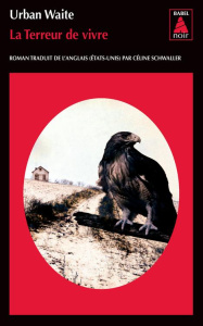 La Terreur de vivre - Waite Urban ; Schwaller Céline