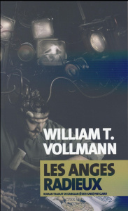 Les anges radieux - Vollmann William Tanner