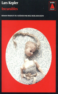 Incurables - Kepler Lars ; Roel-Rousson Hege