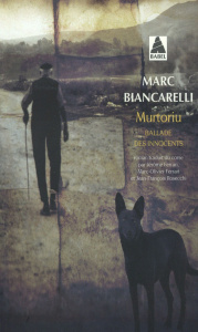 Murtoriu. Ballade des innocents - Biancarelli Marc ; Ferrari Jérôme ; Ferrari Marc-O
