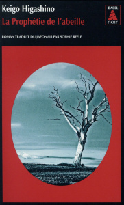 La prophétie de l'abeille - Higashino Keigo ; Refle Sophie