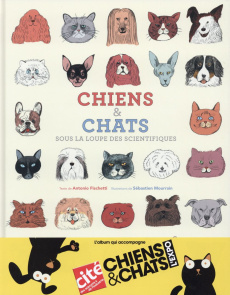Chiens & chats sous la loupe des scientifiques - Fischetti Antonio ; Mourrain Sébastien