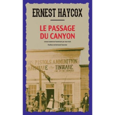 Le passage du canyon - Haycox Ernest ; Esch Jean ; Tavernier Bertrand