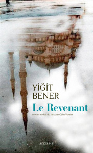 Le revenant - Bener Yigit ; Vuraler Célin