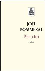 Pinocchio - Pommerat Joël ; Boudier Marion