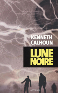 Lune noire - Calhoun Kenneth ; Defossé Alain