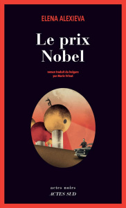 Le prix Nobel - Alexieva Elena ; Vrinat Marie