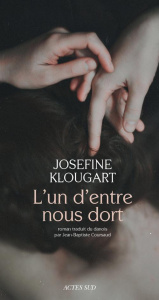 L'un d'entre nous dort - Klougart Josefine ; Coursaud Jean-Baptiste