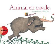 Animal en cavale - Pourquié Bernadette ; Dumas Valérie