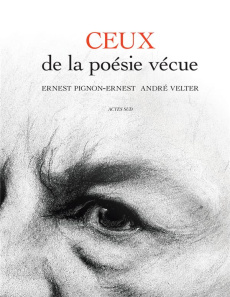 Ceux de la poésie vécue - Velter André ; Pignon-Ernest Ernest