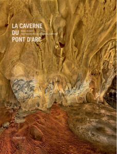 La caverne du Pont d'Arc - Huguet David ; Compoint Stéphane