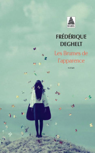 Les brumes de l'apparence - Deghelt Frédérique