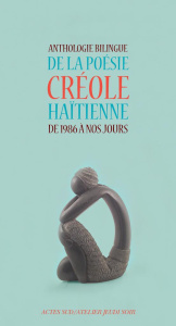 Anthologie bilingue de la poésie créole haïtienne de 1986 à nos jours. Edition bilingue français-cré - Chalmers Mehdi ; Kenol Chantal ; Lhérisson Jean-La