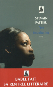 Des impatientes - Pattieu Sylvain