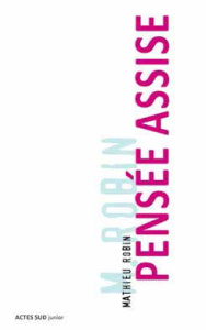 Pensée assise - Robin Mathieu