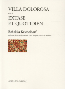 Villa Dolorosa suivi de Extase et quotidien - Kricheldorf Rebekka ; Rabih Leyla ; Bertholet Math