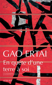 En quête d'une terre à soi - Gao Ertai ; Chou Mathilde ; Chou Danielle ; Pino A