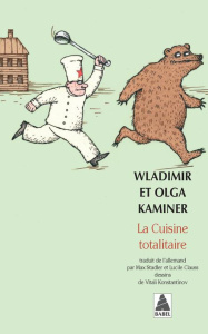 La cuisine totalitaire - Kaminer Olga ; Kaminer Wladimir ; Stadler Max ; Cl