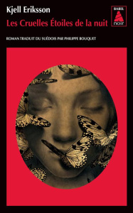 Les cruelles étoiles de la nuit - Eriksson Kjell ; Bouquet Philippe