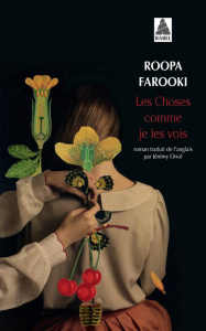 Les choses comme je les vois - Farooki Roopa ; Oriol Jérémy