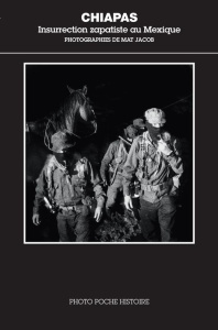 Chiapas. Insurrection zapatiste au Mexique - Jacob Mat ; Baschet Jérôme