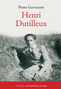 Henri Dutilleux - Gervasoni Pierre