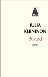 Buvard. Une biographie de Caroline N. Spacek - Kerninon Julia