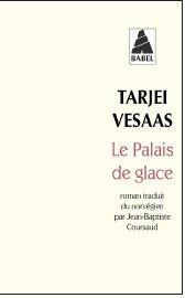 Le palais de glace - Vesaas Tarjei ; Coursaud Jean-Baptiste