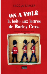 On a volé la boîte aux lettres de Burley Cross - Barker Nicola ; Defossé Alain