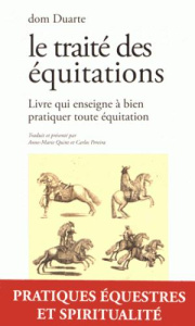 Le traité des équitations. Livre qui enseigne à bien pratiquer toute équitation - DOM DUARTE