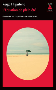 L'équation de plein été - Higashino Keigo ; Refle Sophie