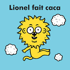 Lionel : Lionel fait caca - Veillé Eric